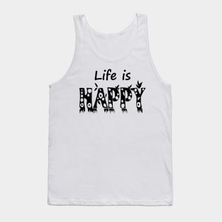 Life Is happy Tank Top